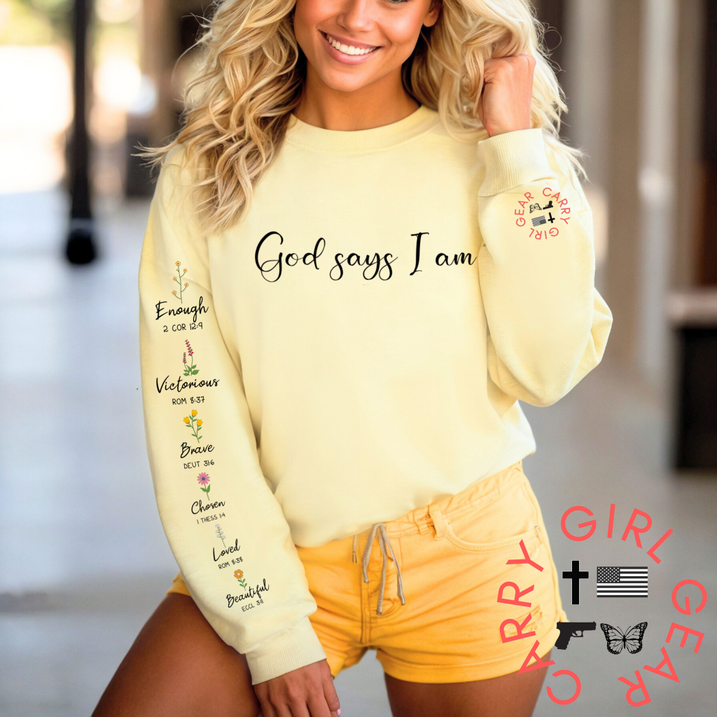 GOD SAYS I AM SWEATSHIRT